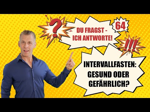Intervallfasten - gesund oder gefährlich? DU FRAGST, ICH ANTWORTE! - Nr. 64