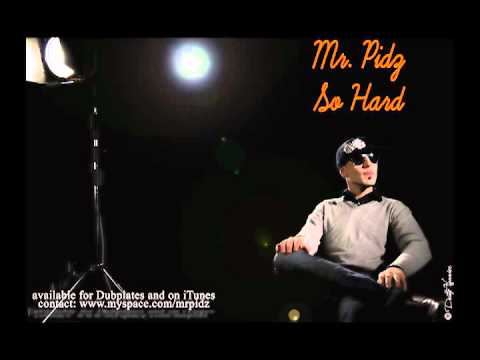 Mr Pidz - So Hard (Cashflow Prod.) 2010 + Download Link