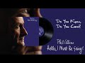 Phil Collins - Do You Know, Do You Care? (2016 Remaster)