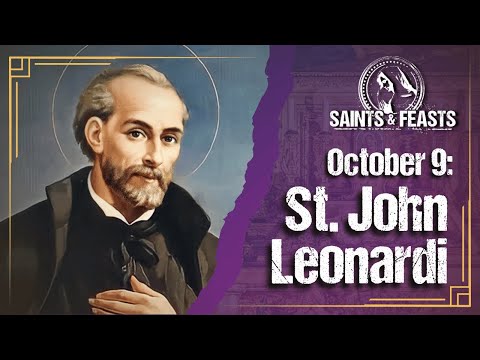 October 9: St. John Leonardi, Priest