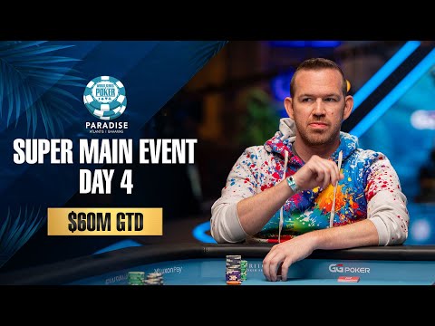 $60M GTD | $25K WSOP SUPER MAIN EVENT - DAY 4
