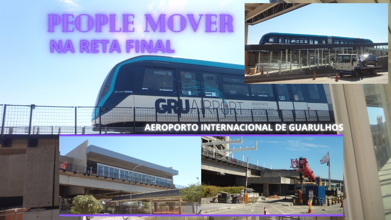AEROMÓVEL ( People Mover ) AEROPORTO INTERNACIONAL DE GUARULHOS, Atualização das obras maio/2024,
