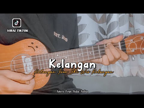 Kelangan isun iki wes kelangan ( KELANGAN ) Cover Ukulele By Amrii Official Ft Nida Aulia
