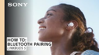 Sony | How to bluetooth pair to the LinkBuds S earbuds