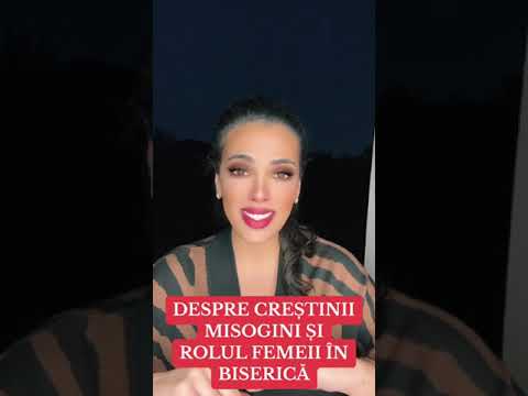 DESPRE CREȘTINII MISOGINI ȘI ROLUL FEMEII ÎN BISERICĂ