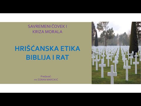 06 - HRIŠĆANSKA ETIKA - BIBLIJA I RAT - REALIZAM, PRAVEDNI RAT, PACIFIZAM - UBIJANJE LJUDI DA ILI NE