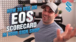 How to use The EOS® Scorecard™ for your sign shop