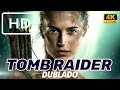FILME TOMB RAIDER A ORIGEM 2018 MELHOR FILME DE AÇÃO Filme Completo Dublado Em Português