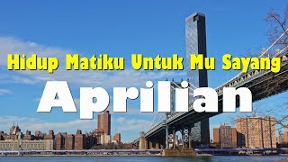 Download lagu Aprilian - Hidup Matiku Untuk Mu Sayang | Lirik mp3 Download lagu Aprilian - Hidup Matiku Untuk Mu Sayang | Lirik mp3
