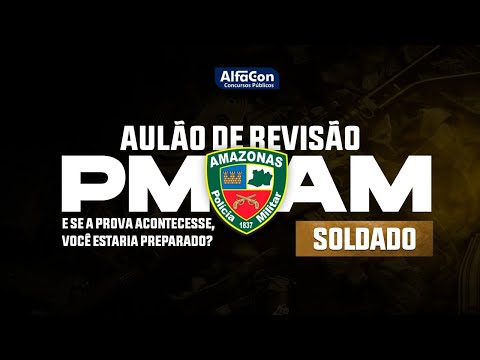 Revisão de Véspera PM AM - Soldado 2022