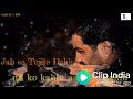 Kirtidan Jab Se Tuje Dekha Dil Ko Kahi Aaram Nahi