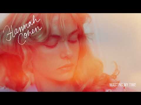Hannah Cohen - Wasting My Time (Official Audio)