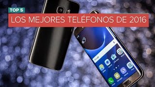 Los mejores teléfonos de 2016