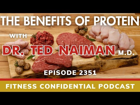 The Benefits of Protein with Dr. Ted Naiman - Episode 2351