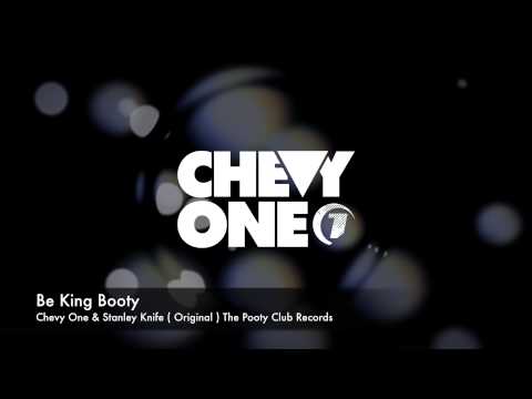 Be King Booty - Chevy One & Stanley Knife ( Original ) The Pooty Club Records