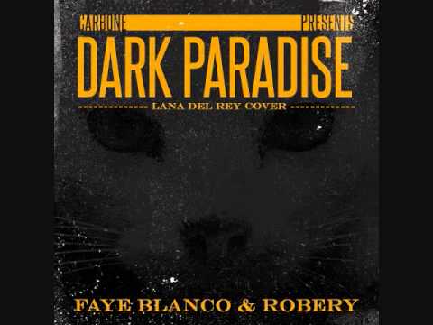 Carbone ft. Faye Blanco & Robery - Dark Paradise (Club Mix) Lana Del Rey Cover