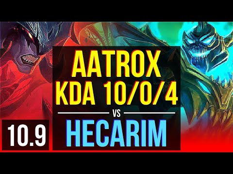 AATROX vs HECARIM (TOP) | KDA 10/0/4, 2 early solo kills, Legendary | NA Grandmaster | v10.9
