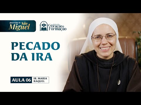 Sin of Wrath - Lesson 6 - St. Michael’s Lent 2025 | Sister Maria Raquel - Hesed