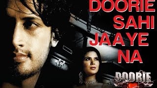 Doorie - Video Song feat. Urvashi Sharma | Album - Doorie | Atif Aslam | Sachin Gupta