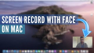 Record Your Face and Screen on Mac