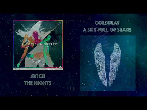 Avicii - The Nights × Coldplay - A Sky Full Of Stars(Sakum mix) MashUp