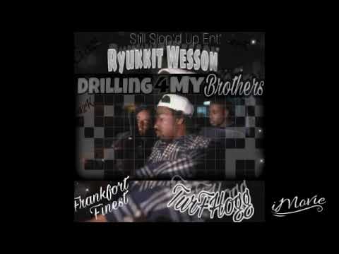 RyUkkit Wesson ft TurfHogg x C-Nutt "Drilling for my brothers"