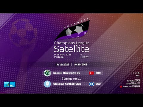 Kocaeli University SC - Glasgow KC | IKF KCL Satellite (2025-26)