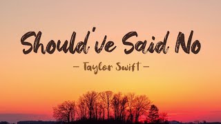 Taylor Swift - Should&#39;ve Said No (Lyric Video)