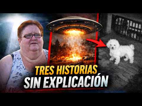 Tres historias reales que no tienen explicación | PROGRAMA 008