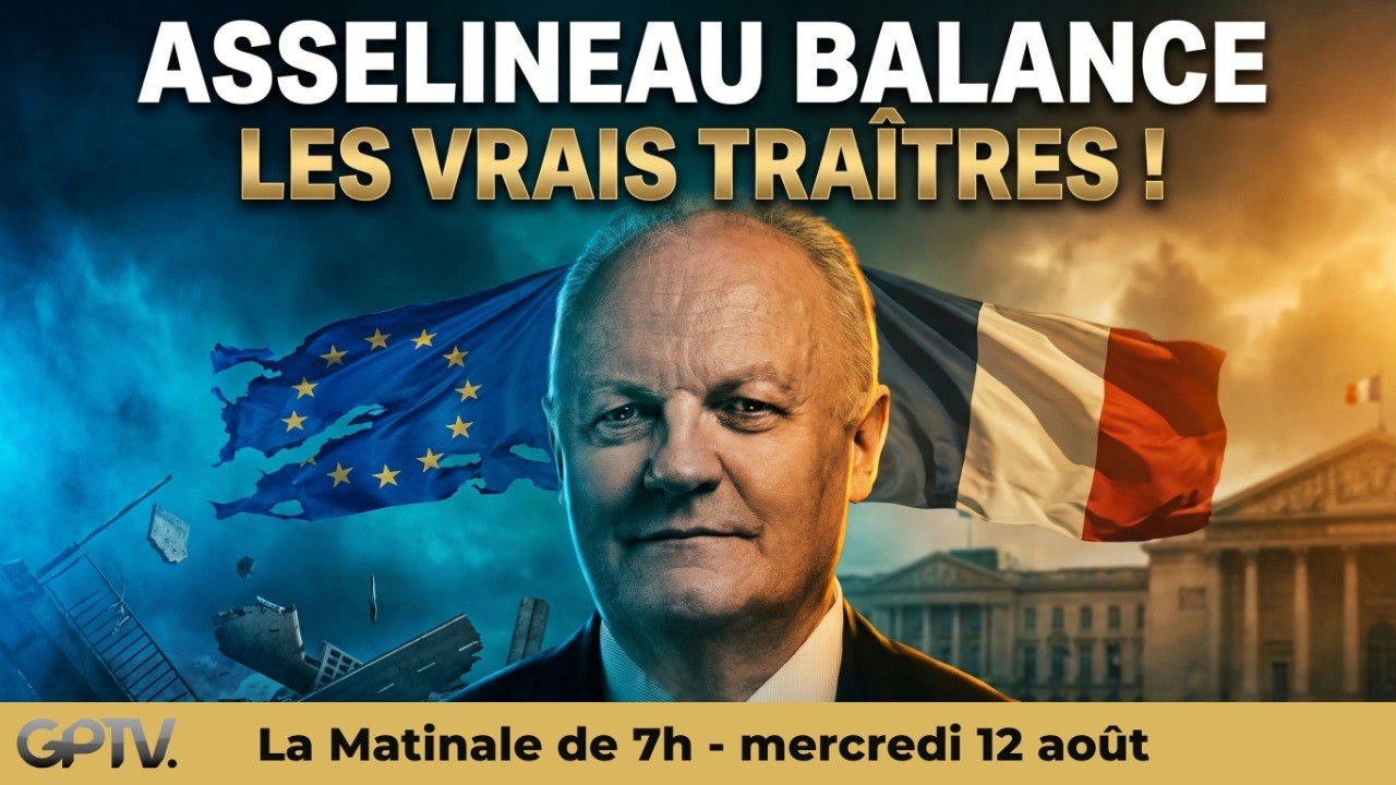 🎥 GPTV – 12/08/2026 François ASSELINEAU invité de Nicolas STOQUER