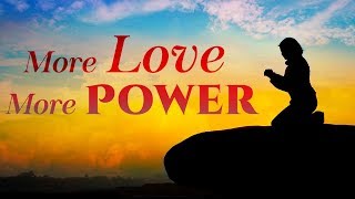More Love More Power - Christian Hymns &amp; Songs - Eternal Grace