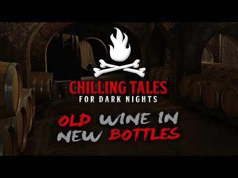 Chilling Tales for Dark Nights (Horror Fiction Podcast) S1E32 💀 "Old Wine in New Bottles"