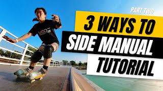 3 Ways to Side Manual on Roller Skates | Trick Tutorial Part 2