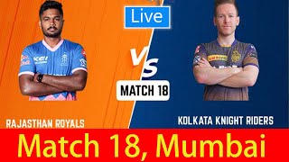 🔴 Live: RR vs KKR Live Cricket Score | Rajasthan Royal vs Kolkata Knight Riders, 18th Match