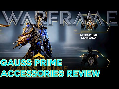 Warframe- Gauss Prime Accessories Review [Is It Worth It?]