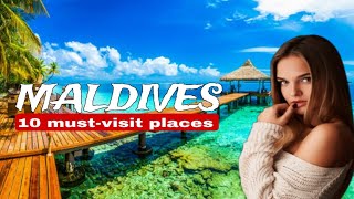 Top 10 Hidden Gems: Unveiling the Maldives