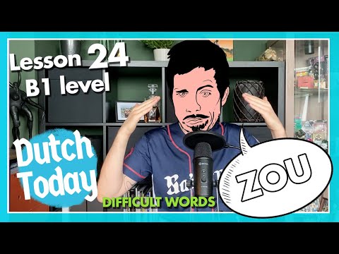 Dutch Today Lesson 24: ZOU (NT2 B1)