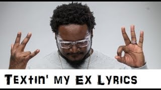 Texting my ex T-Pain  Lyrics