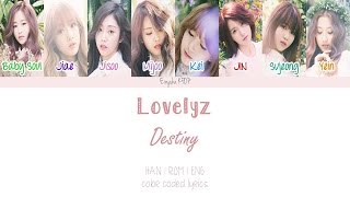 Lovelyz (러블리즈) - Destiny (나의 지구) (Han | Rom | Eng Color Coded Lyrics)