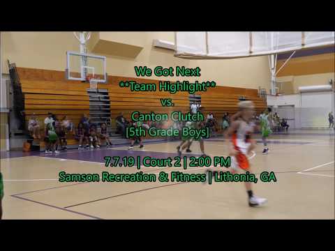 We Got Next (Team Highlight) vs. Canton Clutch [6th Grade Boys] [7.7.19]