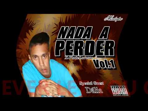 X-Plode Lorosae - Never Let You Go (Nada A Perder) Mixtape 2011/2012
