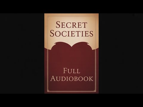 Secret Societies (A Discussion of Their Character and Claims) by Unknown — free full audiobook