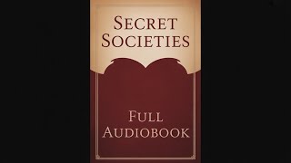 Secret Societies (A Discussion of Their Character and Claims)