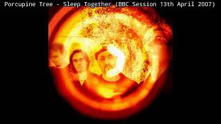 Porcupine Tree - Sleep Together (BBC Session 13th April 2007)
