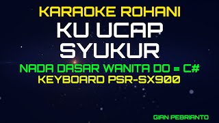 Download lagu KU UCAP SYUKUR NADA WANITA | LAGU ROHANI, KARAOKE ROHANI ,LIRIK HD | PSR-SX900 mp3 Download lagu KU UCAP SYUKUR NADA WANITA | LAGU ROHANI, KARAOKE ROHANI ,LIRIK HD | PSR-SX900 mp3
