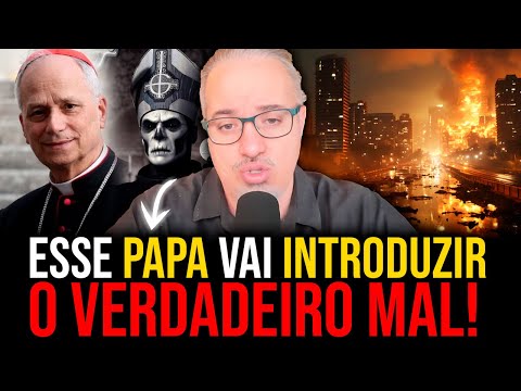 THIS POPE WILL INTRODUCE TRUE EVIL!