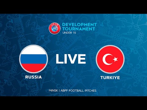 LIVE | Russia-15 — Turkiye U-15