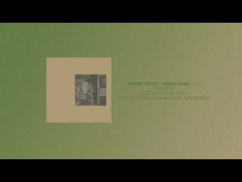 Hinode Tapes & Hiroki Chiba - Ita (full album, Instant Classic/Kanu Kanu 2025)