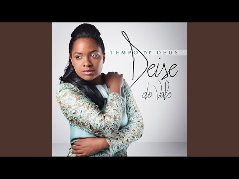 Tempo De Deus - Deise do Vale