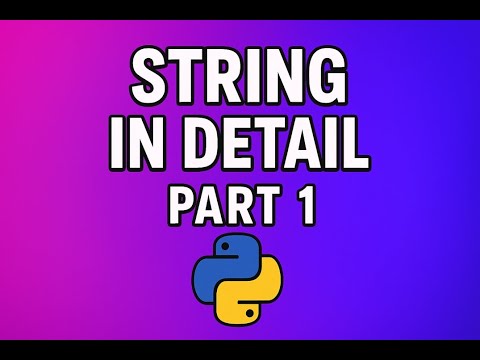 Python Strings Explained In Detail Part 1 Python Tutorial For Beginners